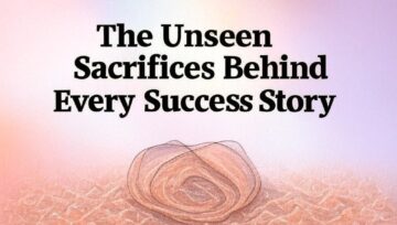 The Hidden Sacrifices Behind Every Rich Person’s Success
